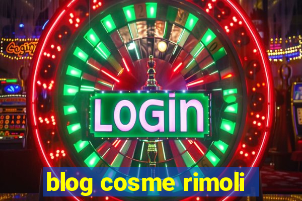 blog cosme rimoli